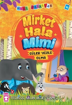 Mirket Hala Mimi - Mini Masallar 5 - Timaş Çocuk