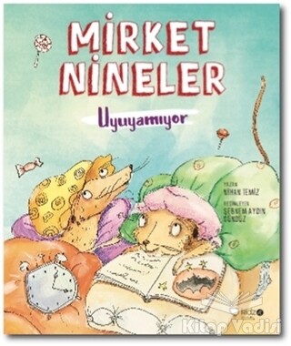 Mirket Nineler Uyuyamıyor - Redhouse Kidz Yayınları