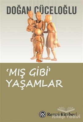 Mış Gibi Yaşamlar - Remzi Kitabevi