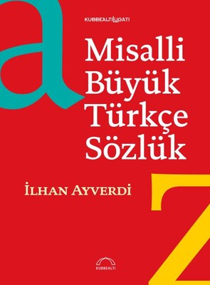 Misalli Büyük Türkçe Sözlük : Tek Cilt - Kubbealtı Neşriyatı Yayıncılık