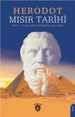 Mısır Tarihi - M.Ö. 5 Yüzyıl Mısır Hakkında Bilgiler - Dorlion Yayınları