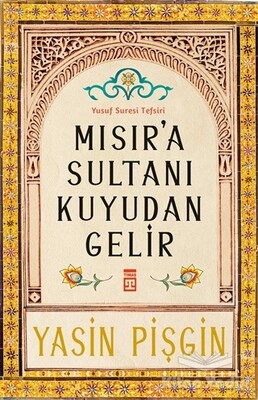 Mısır'a Sultanı Kuyudan Gelir - Timaş Yayınları