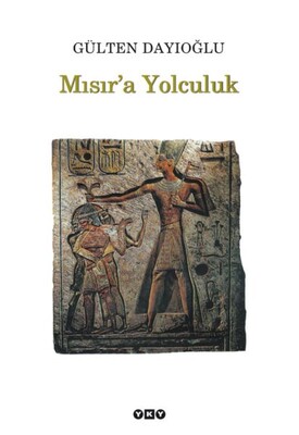 Mısır’a Yolculuk - Yapı Kredi Yayınları