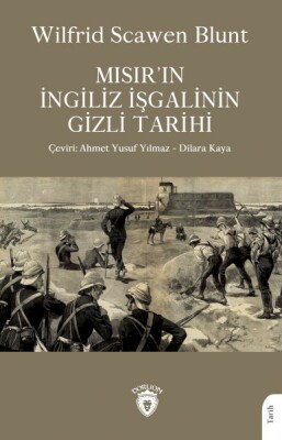 Mısır’ın İngiliz İşgalinin Gizli Tarihi - Dorlion Yayınları