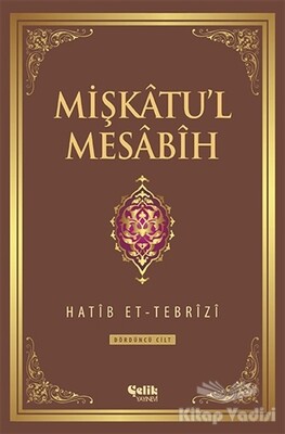 Mişkatu'l Mesabih 4. Cilt - Çelik Yayınevi