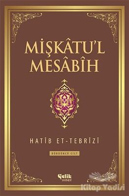 Mişkatu'l Mesabih 4. Cilt - 1