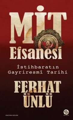 MİT Efsanesi - İstihbaratın Gayriresmî Tarihi - Sahi Kitap