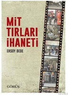 Mit Tırları İhaneti - Görüş