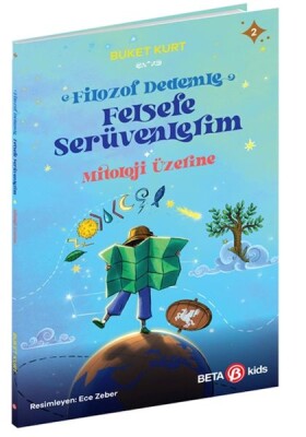 Mitoloji Üzerine - Filozof Dedemle Felsefe Serüvenlerim - Beta Kids