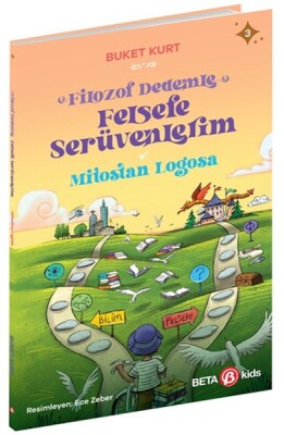 Mitos'tan Logos'a - Filozof Dedemle Felsefe Serüvenlerim - Beta Kids