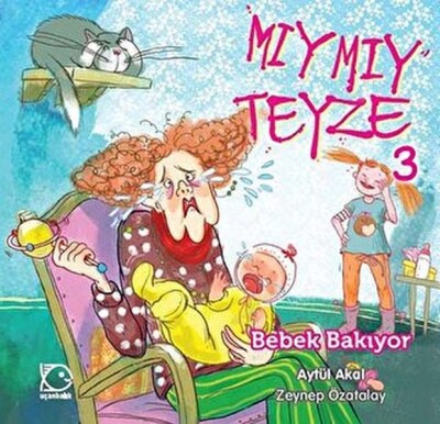 Mıymıy Teyze -3 Bebek Bakıyor - Uçanbalık Yayınları