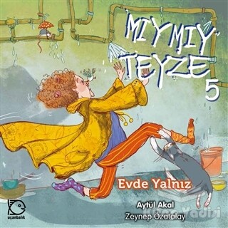 Mıymıy Teyze 5 - Evde Yalnız - Uçanbalık Yayınları