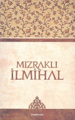 Mızraklı İlmihal - Semerkand Yayınları