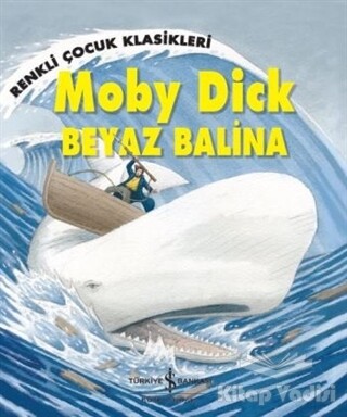 Moby Dick - Beyaz Balina - İş Bankası Kültür Yayınları