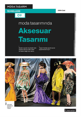 Moda Tasarımında Aksesuar Tasarımı - Literatür Yayınları