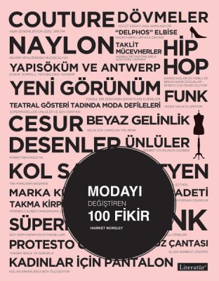 Modayı Değiştiren 100 Fikir - Literatür Yayınları