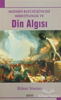 Modern Batı Düşüncesi Hıristiyanlık ve Din Algısı - Nüve Kültür Merkezi