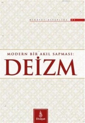 Modern Bir Akıl Sapması: Deizm - Dirayet Yayınları