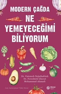 Modern Çağda Ne Yemeyeceğimi Biliyorum - Hikmet Ağacı