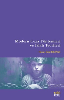 Modern Ceza Yöntemleri ve Islah Teorileri - Eskiyeni Yayınları