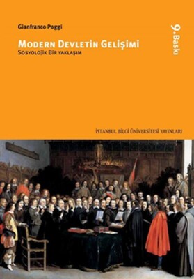 Modern Devletin Gelişimi Sosyolojik Bir Yaklaşım - İstanbul Bilgi Üniversitesi Yayınları