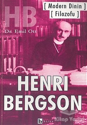 Modern Dinin Filozofu Henri Bergson - Birey Yayıncılık