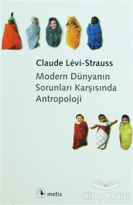 Modern Dünyanın Sorunları Karşısında Antropoloji - Metis Yayınları