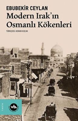 Modern Irak'ın Osmanlı Kökenleri - 1