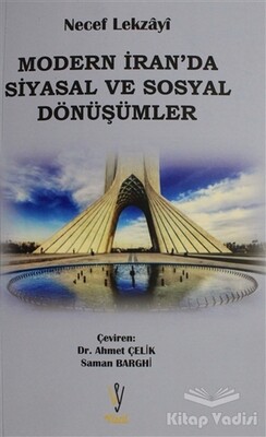 Modern İran'da Siyasal ve Sosyal Dönüşümler - Visal Yayınları