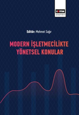 Modern İşletmecilikte Yönetsel Konular - Eğitim Yayınevi