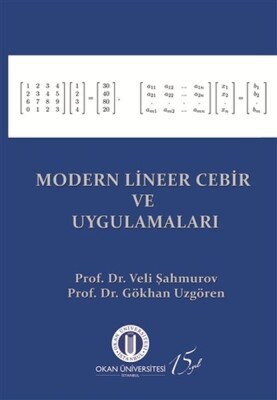 Modern Lineer Cebir ve Uygulamaları - Okan Üniversitesi Yayınları