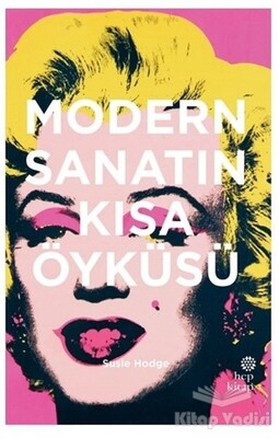 Modern Sanatın Kısa Öyküsü - Hep Kitap