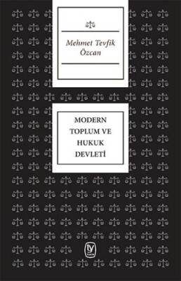 Modern Toplum ve Hukuk Devleti - Tekin Yayınevi