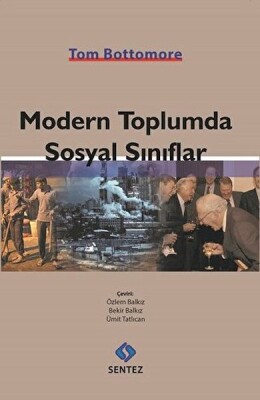 Modern Toplumda Sosyal Sınıflar - Sentez Yayınları