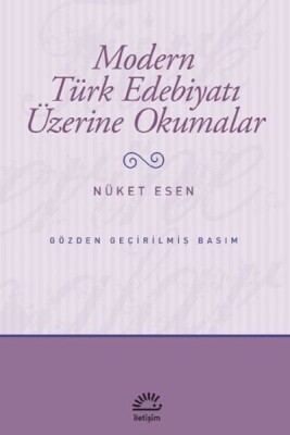Modern Türk Edebiyatı Üzerine Okumalar - İletişim Yayınları