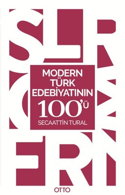 Modern Türk Edebiyatının 100’ü - Otto Yayınları