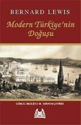 Modern Türkiye'nin Doğuşu - Arkadaş Yayınları