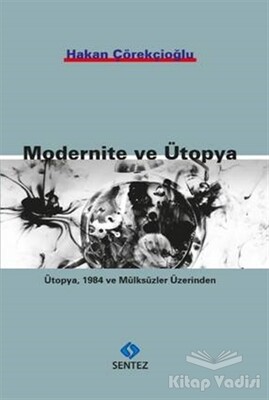 Modernite ve Ütopya - Sentez Yayınları