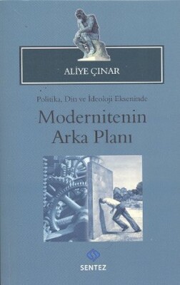 Modernitenin Arka Planı - Sentez Yayınları