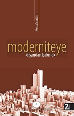Moderniteye Dışarıdan Bakmak - Açılım Kitap
