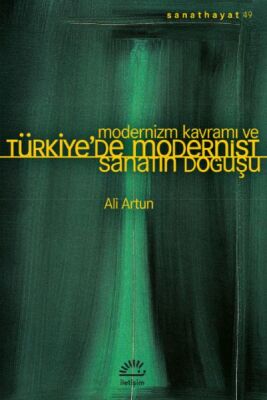 Modernizm Kavramı ve Türkiye’de Modernist Sanatın Doğuşu - 1