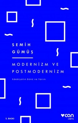 Modernizm ve Postmodernizm Edebiyatın Dünü ve Yarını - Can Sanat Yayınları