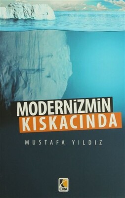 Modernizmin Kıskacında - Çıra Yayınları