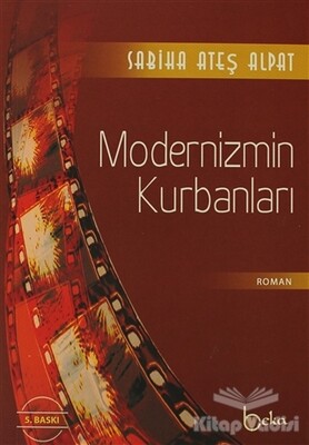 Modernizmin Kurbanları - Beka Yayınları