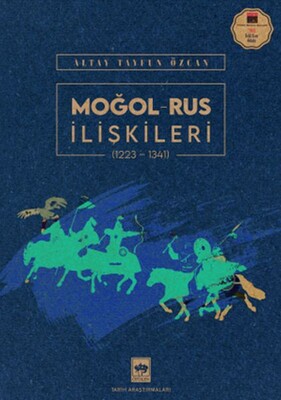 Moğol – Rus İlişkileri (1223-1341) - Ötüken Neşriyat