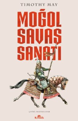 Moğol Savaş Sanatı - 1