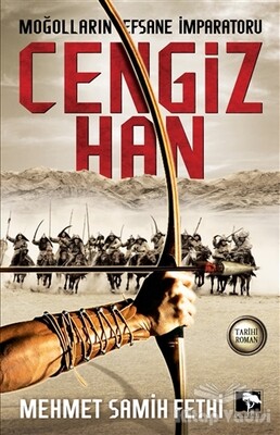 Moğolların Efsane İmparatoru Cengiz Han - Çınaraltı Yayınları
