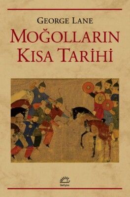 Moğolların Kısa Tarihi - İletişim Yayınları