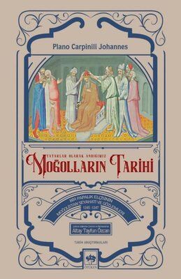 Moğolların Tarihi - Tatarlar Olarak Andığımız - 1