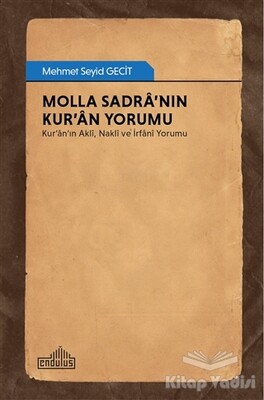 Molla Sadra’nın Kur’an Yorumu - Endülüs Yayınları